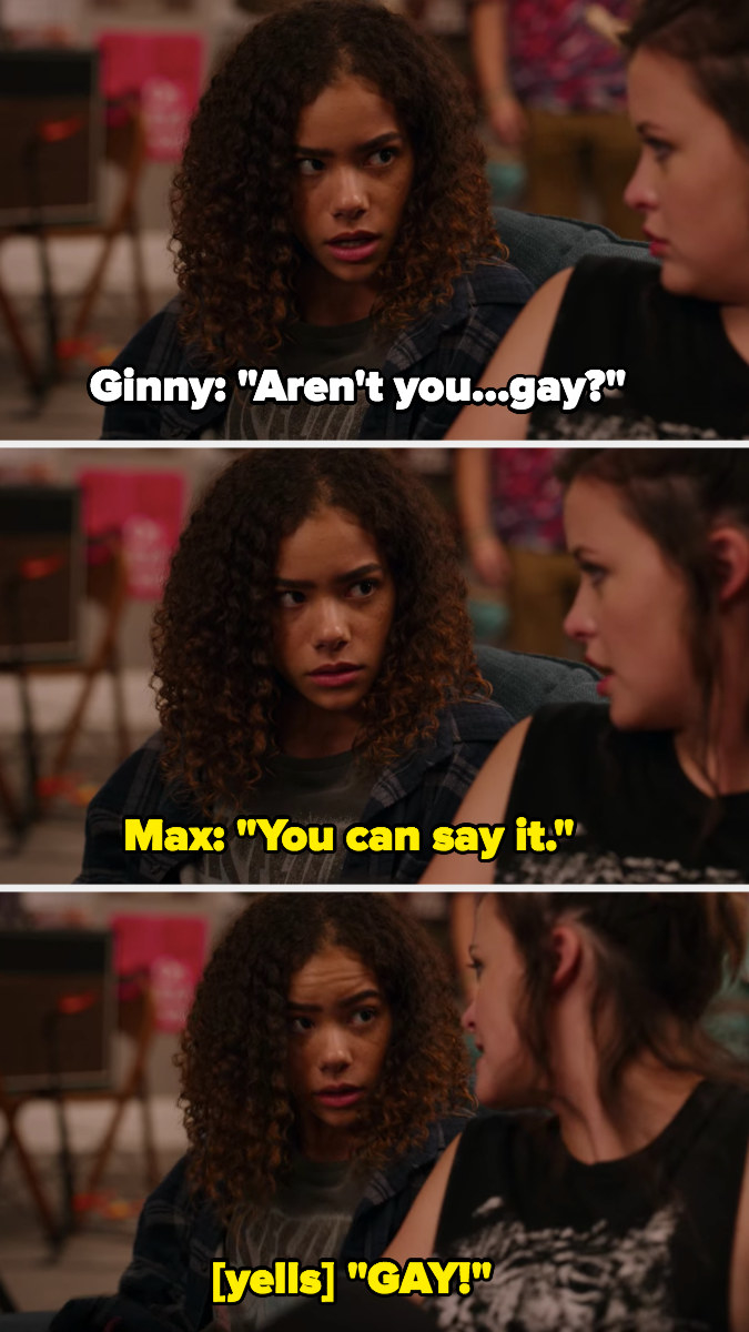 Ginny quietly says, &quot;aren&#x27;t you gay?&quot; Max yells, &quot;You can say it, gay!&quot;