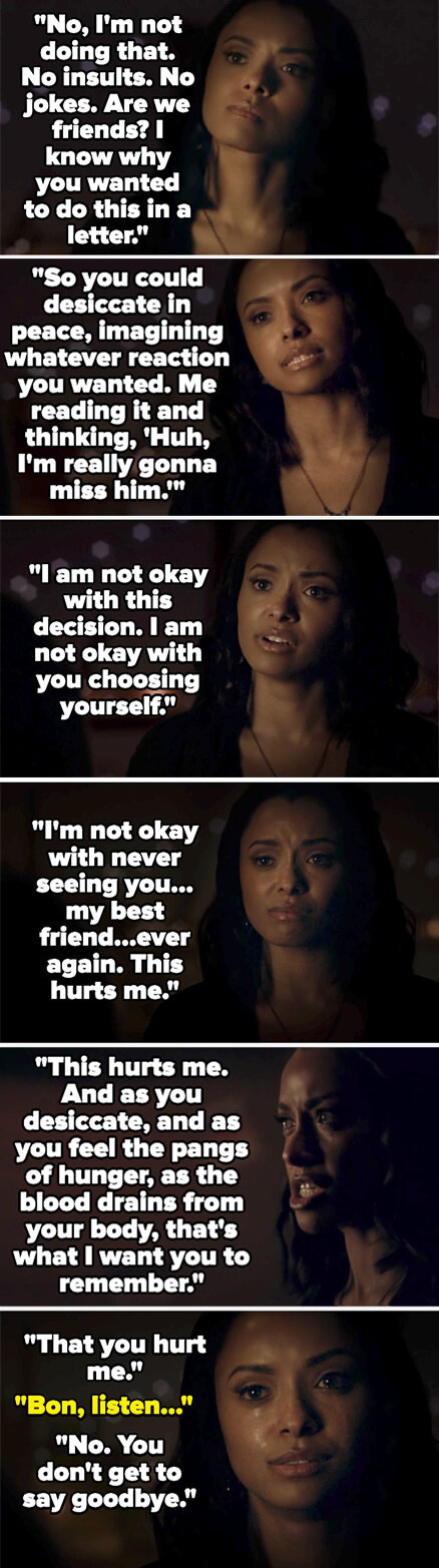 Bonnie telling Damon she knows he wrote her a letter so he could imagine whatever reaction he wanted, but her real reaction is that she&#x27;s not okay with this, and he&#x27;s hurt her, and that&#x27;s what she wants him to remember