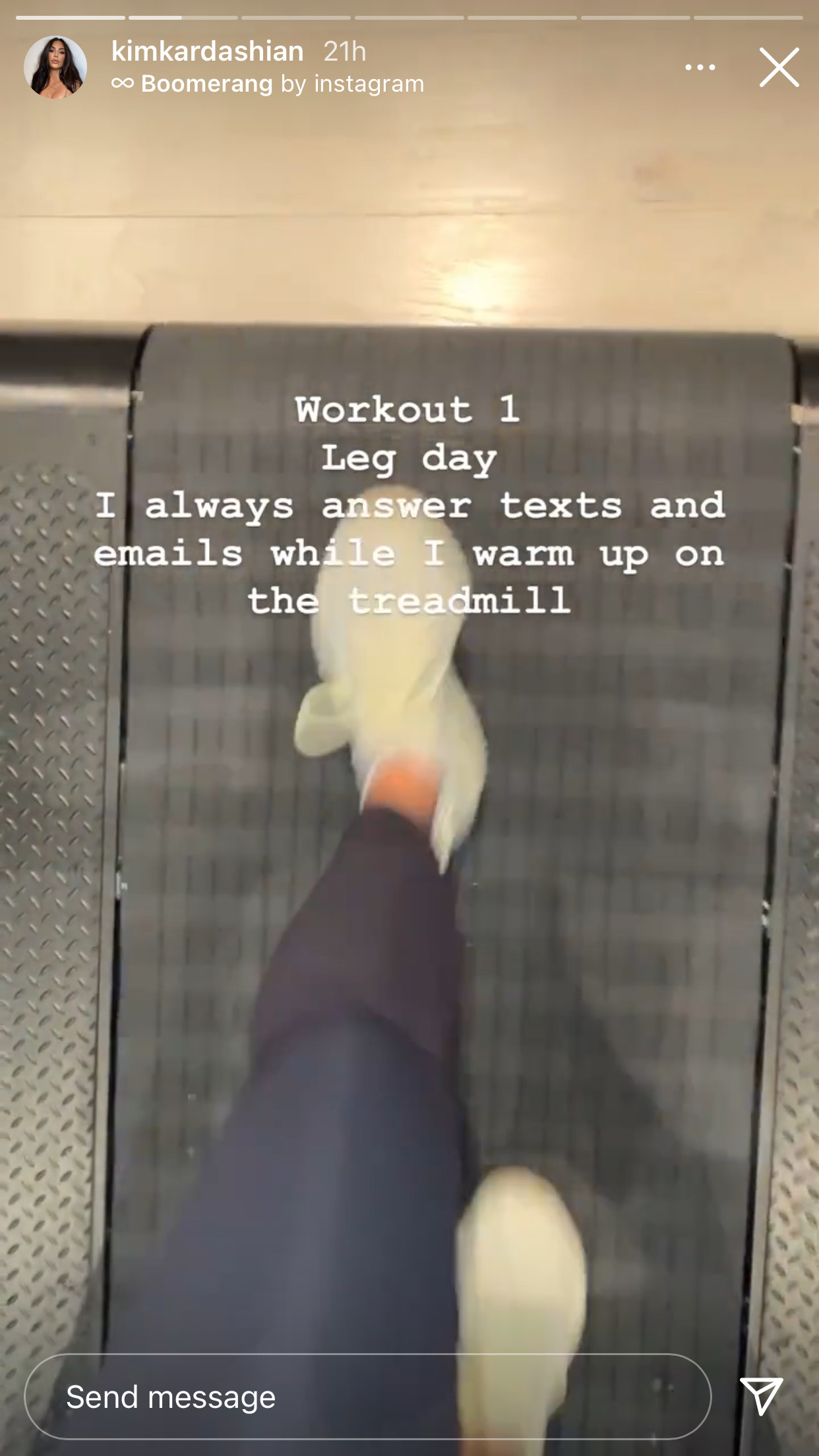Kim&#x27;s feet on the treadmill seen from above with the text &quot;Workout 1, Leg day, I always answer texts and emails while I warm up on the treadmill&quot;