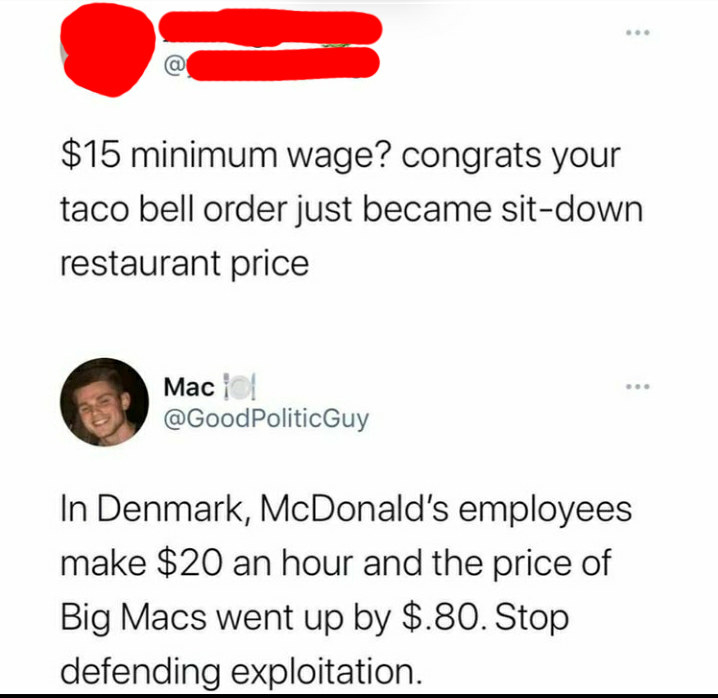Tweet saying that $15/hour will lead to sit-down restaurant prices; rebuttal is that McDonald&#x27;s employees in Denmark make $20/hour and Big Macs went up by 80 cents