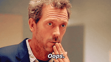 Dr. House saying &quot;oops&quot; to a patient 