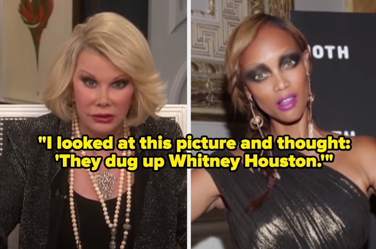 Joan Rivers making fun of Tyra Banks's makeup, referring to it as looking like a dead Whitney Houston