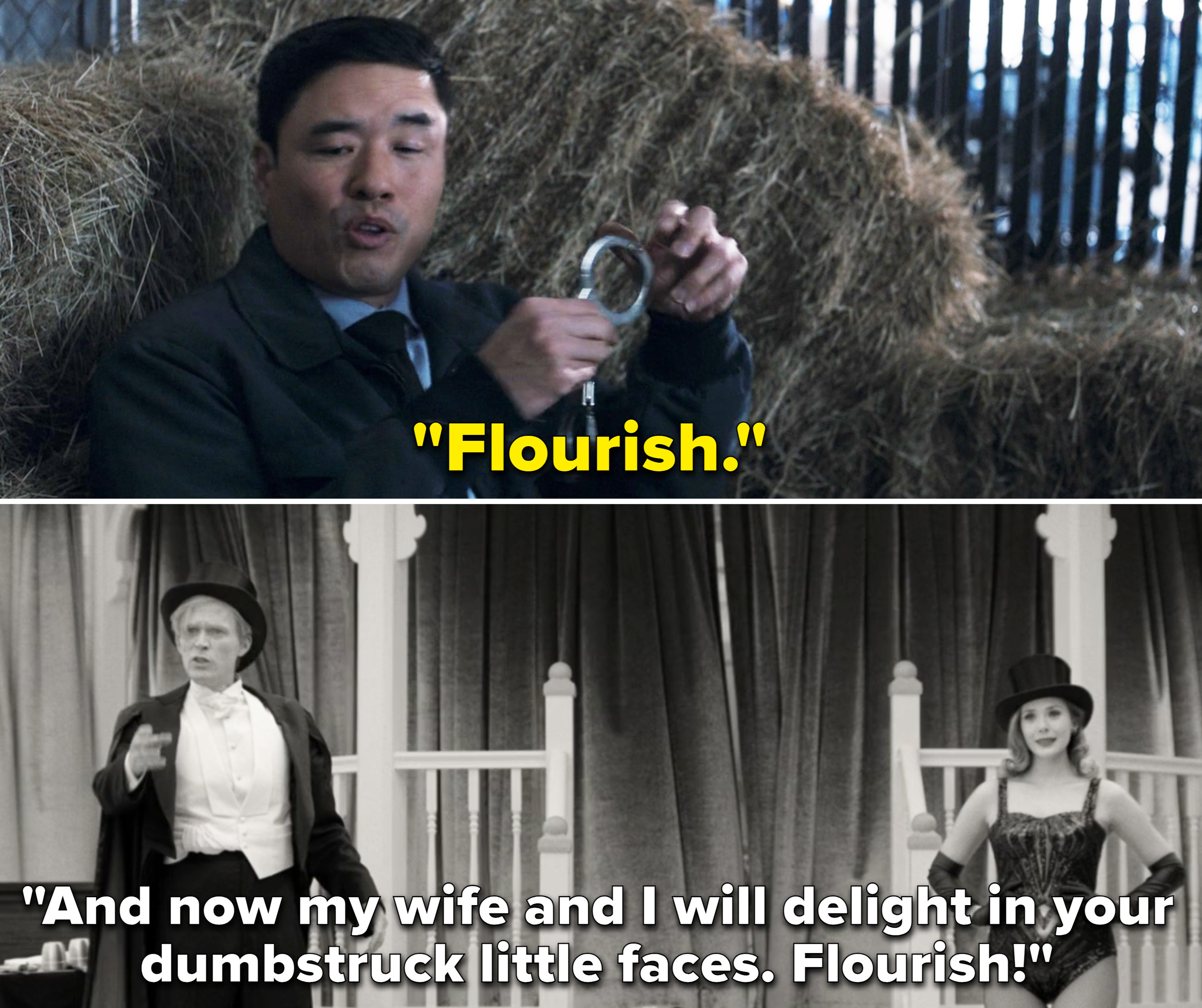 Jimmy saying, "Flourish" vs. Vision in Episode 2 saying, "And now my wife and I will delight in your dumbstruck little faces. Flourish!"