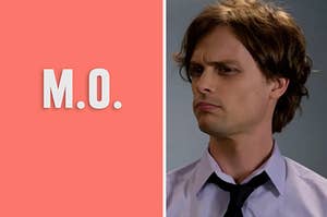 Spencer from Criminal Minds wondering what M.O. means