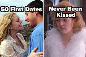 50 first dates, never been kissed