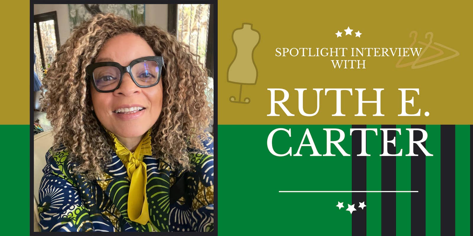 A graphic that reads, &quot;Spotlight interview with Ruth E. Carter&quot;