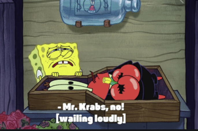 Spongebob crying over an awake Mr. Krabs in a coffin