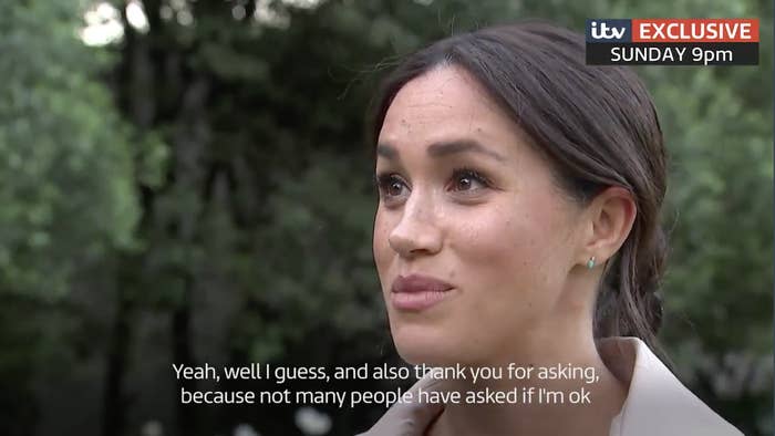 Meghan Markle in an exclusive interview for ITV with the caption of her saying, &quot;Yeah, well I guess, and also thank you for asking, because not many people have asked if I&#x27;m ok&quot;