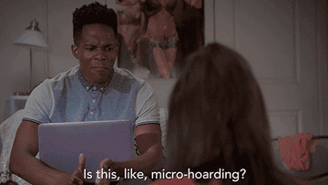 Gif of person saying: &quot;I mean, you have it organized but it still seems like it&#x27;s dangerous. Is this, like, micro-hoarding?&quot;