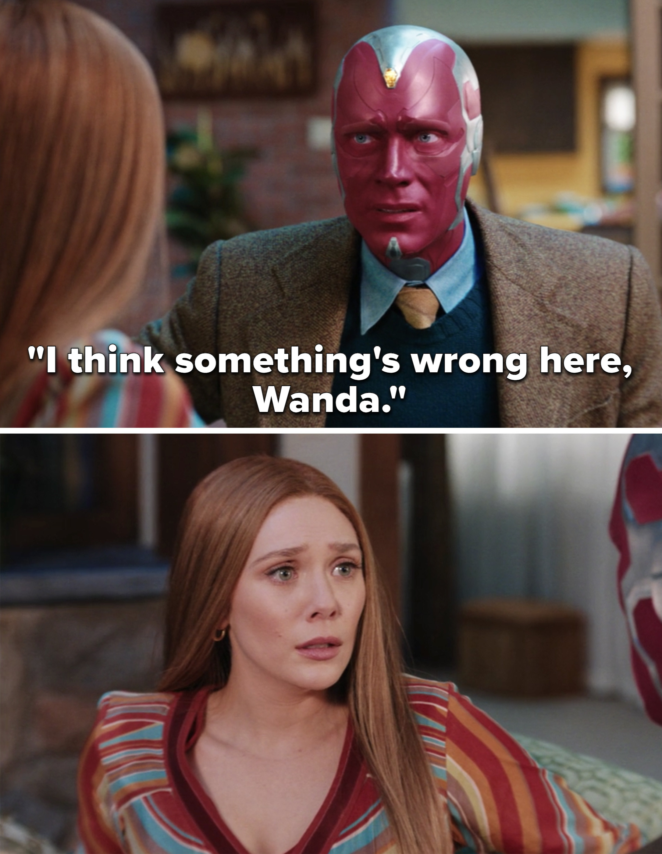 Vision saying, &quot;I think something&#x27;s wrong here, Wanda&quot;