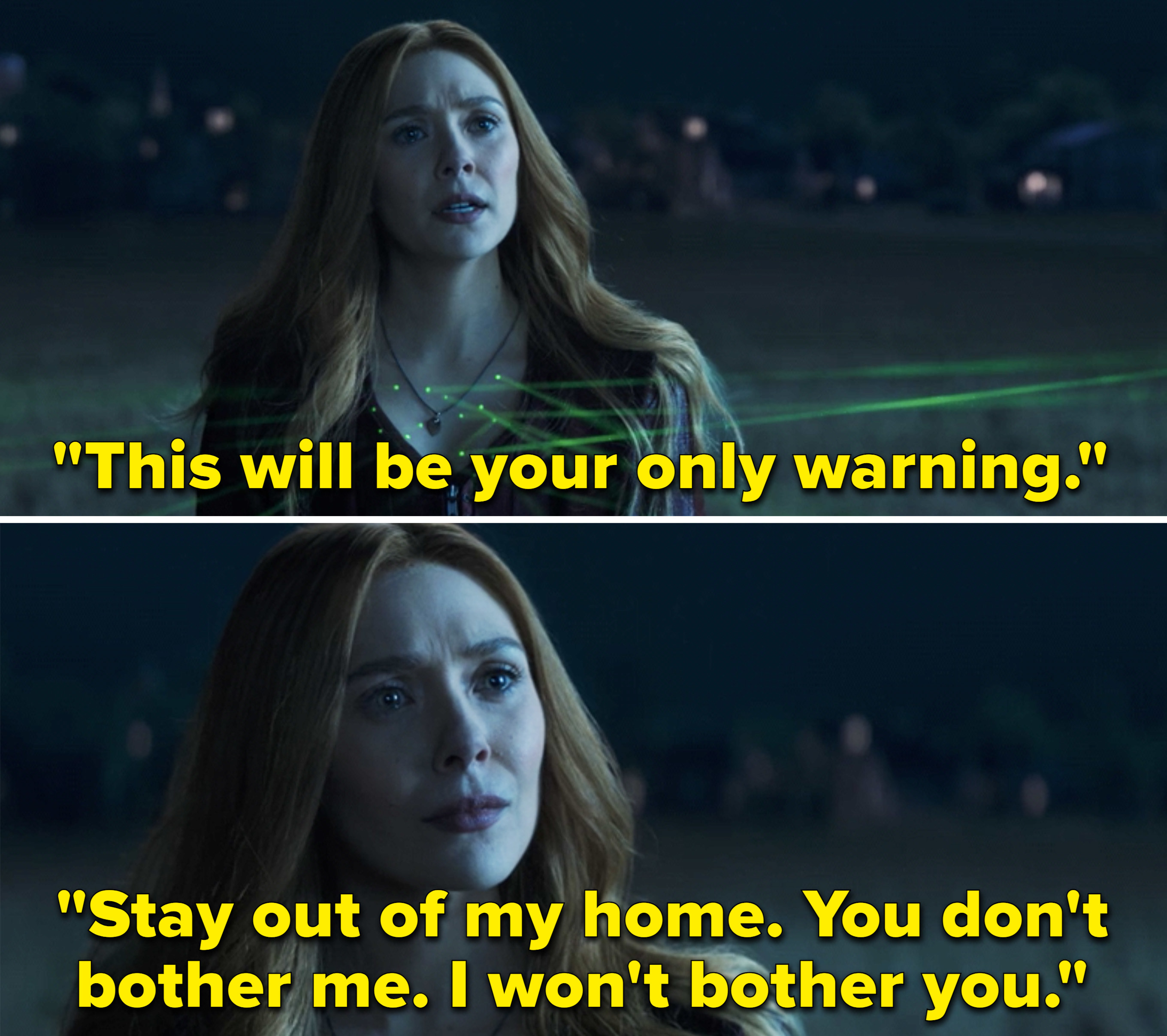 Wanda saying, &quot;This will be your only warning. Stay out of my home. You don&#x27;t bother me. I won&#x27;t bother you&quot;