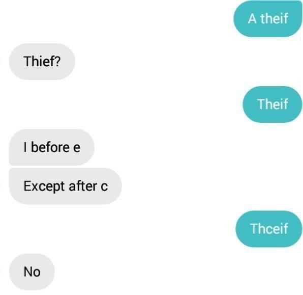 person spelling thief thceif because someone says i before e except after c