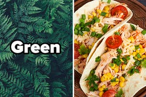 "Green" over plants, next to tacos