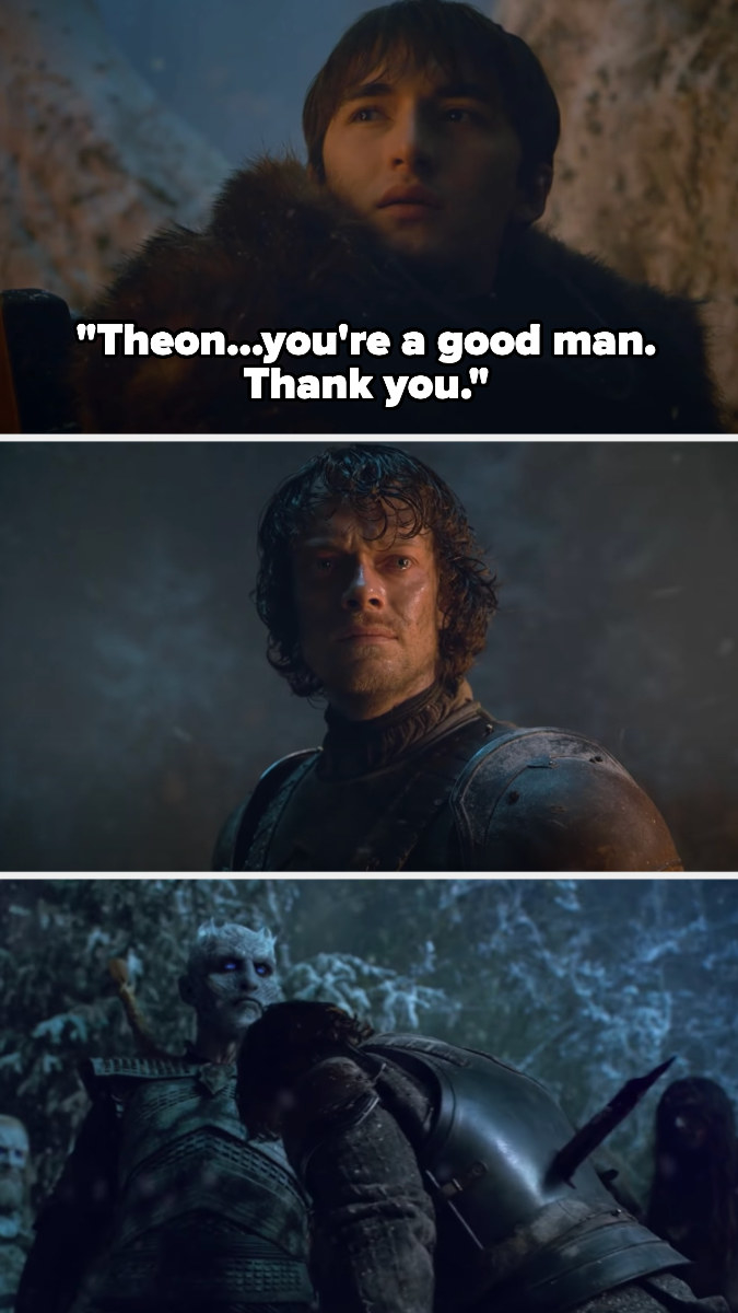 Bran tells Theon he&#x27;s a good man, then Theon runs at the White Walkers, getting impaled