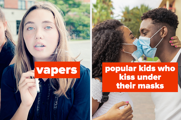 Vapers and popular kids who kiss under their masks