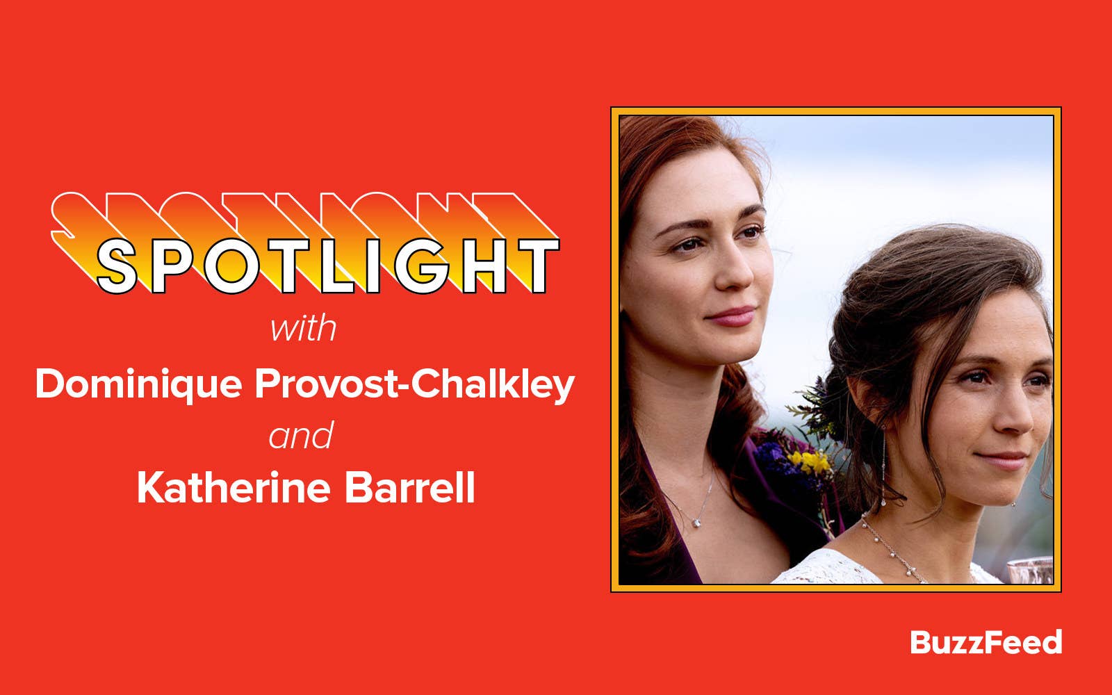 A header reading, "Spotlight with Dominique Provost-Chalkley and Katherine Barrell"