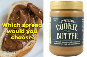 A piece of Nutella toast is on the left labeled, "Which spread would you choose?" and a jar of Cookie Butter on the right