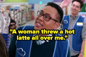 "A woman threw a hot latte all over me" over an angry store employee