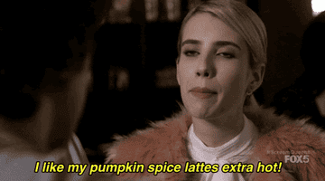 Chanel saying &quot;I like my pumpkin spice lattes extra hot&quot; on Scream Queens