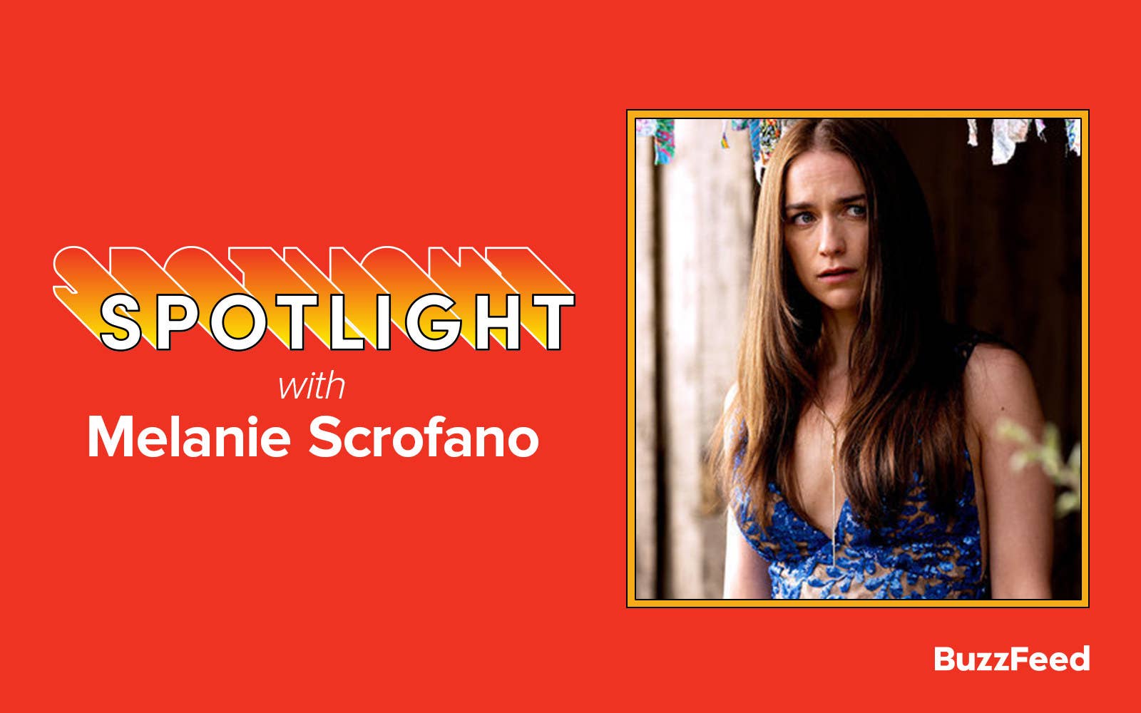 A header reading &quot;Spotlight with Melanie Scrofano&quot;