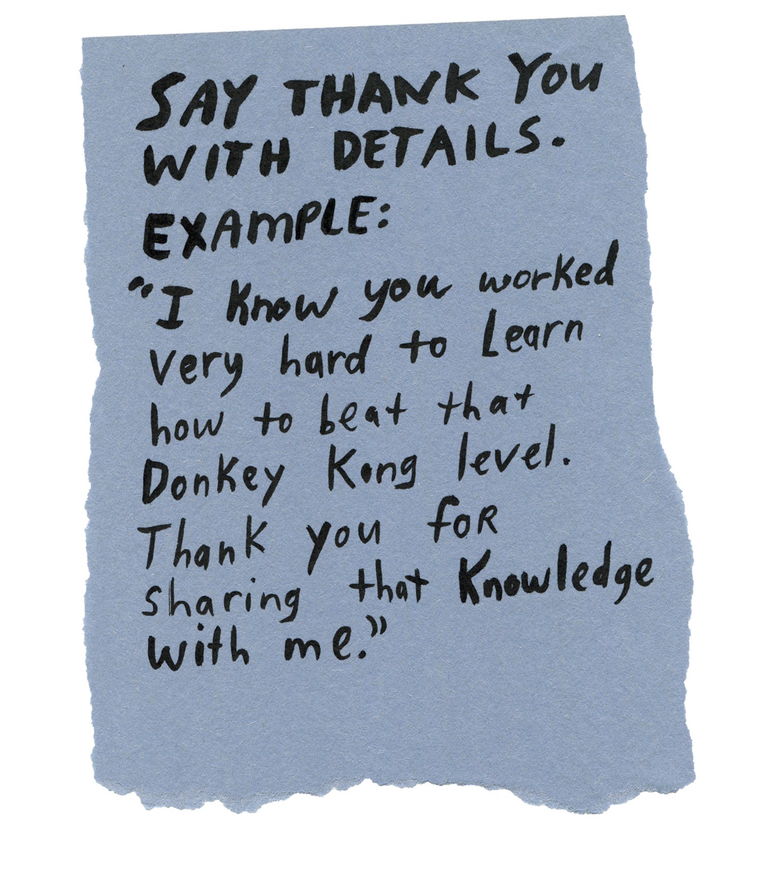 Handwritten text on torn piece of colored paper: &quot;Say thank you with details. Example: I know you worked very hard to learn how to beat that Donkey Kong level. Thank you for sharing that knowledge with me.&quot;