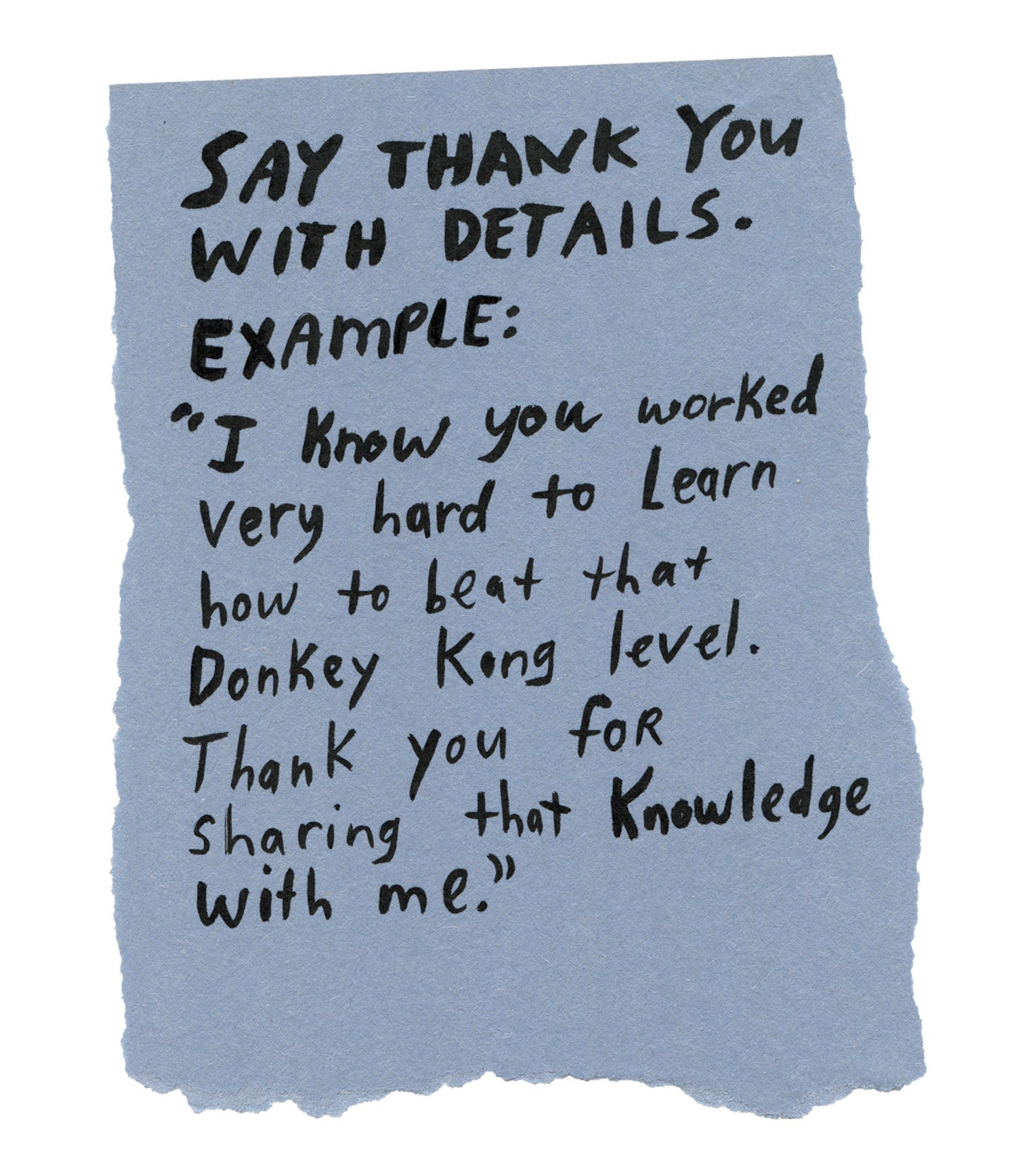 Handwritten text on torn piece of colored paper: "Say thank you with details. Example: I know you worked very hard to learn how to beat that Donkey Kong level. Thank you for sharing that knowledge with me."