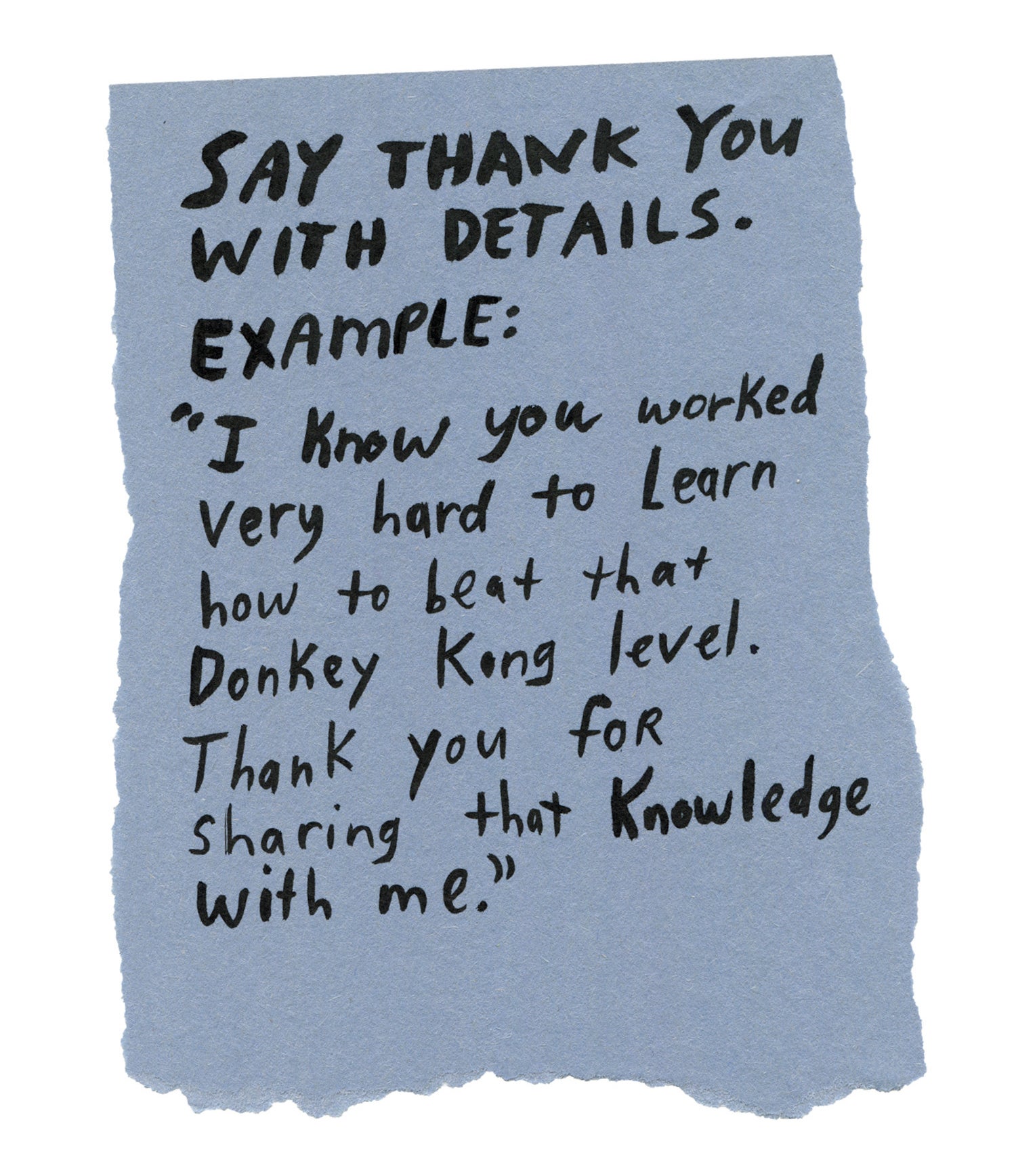 Handwritten text on torn piece of colored paper: &quot;Say thank you with details. Example: I know you worked very hard to learn how to beat that Donkey Kong level. Thank you for sharing that knowledge with me.&quot;