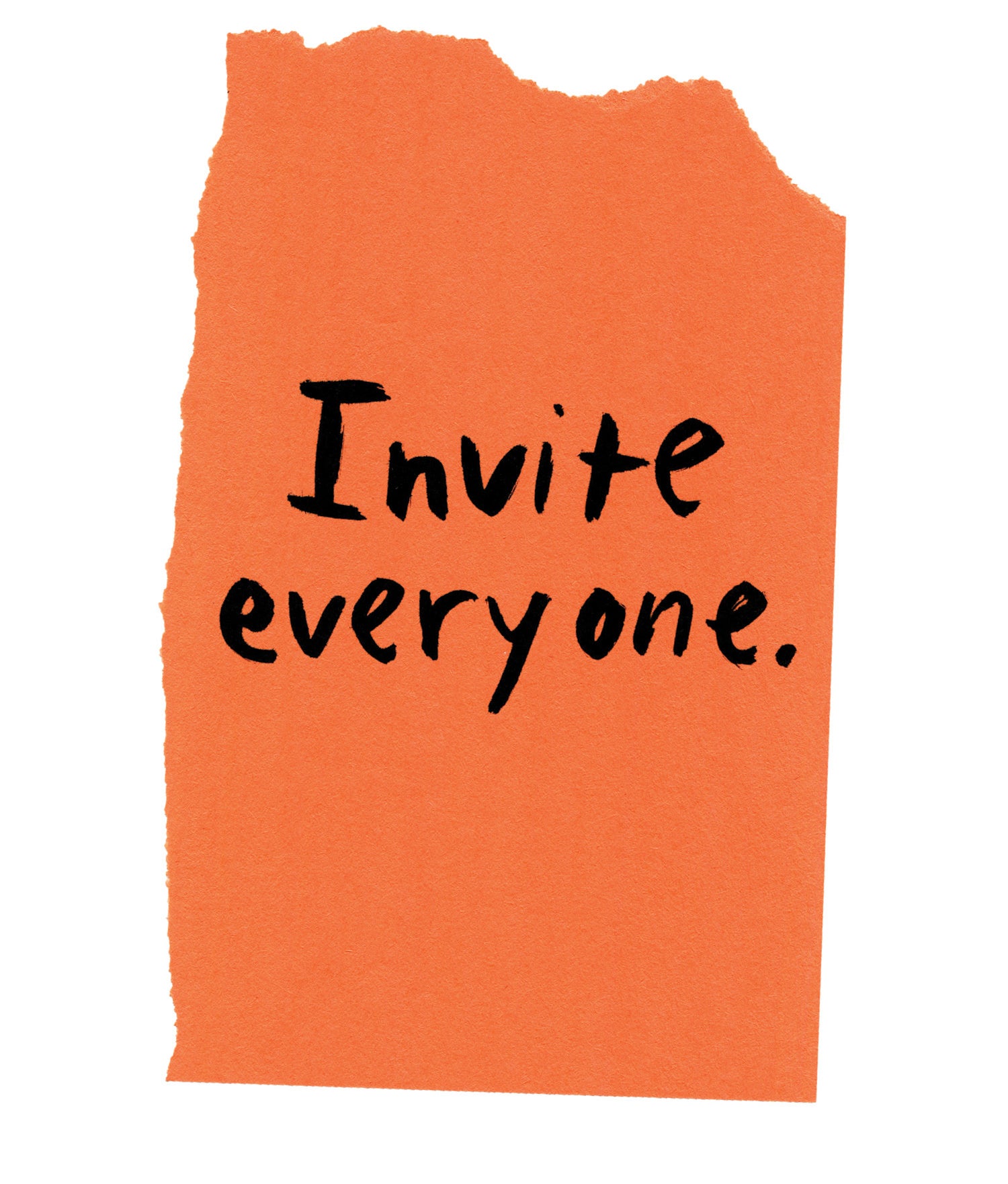 Handwritten text on torn piece of colored paper: &quot;Invite everyone.&quot;