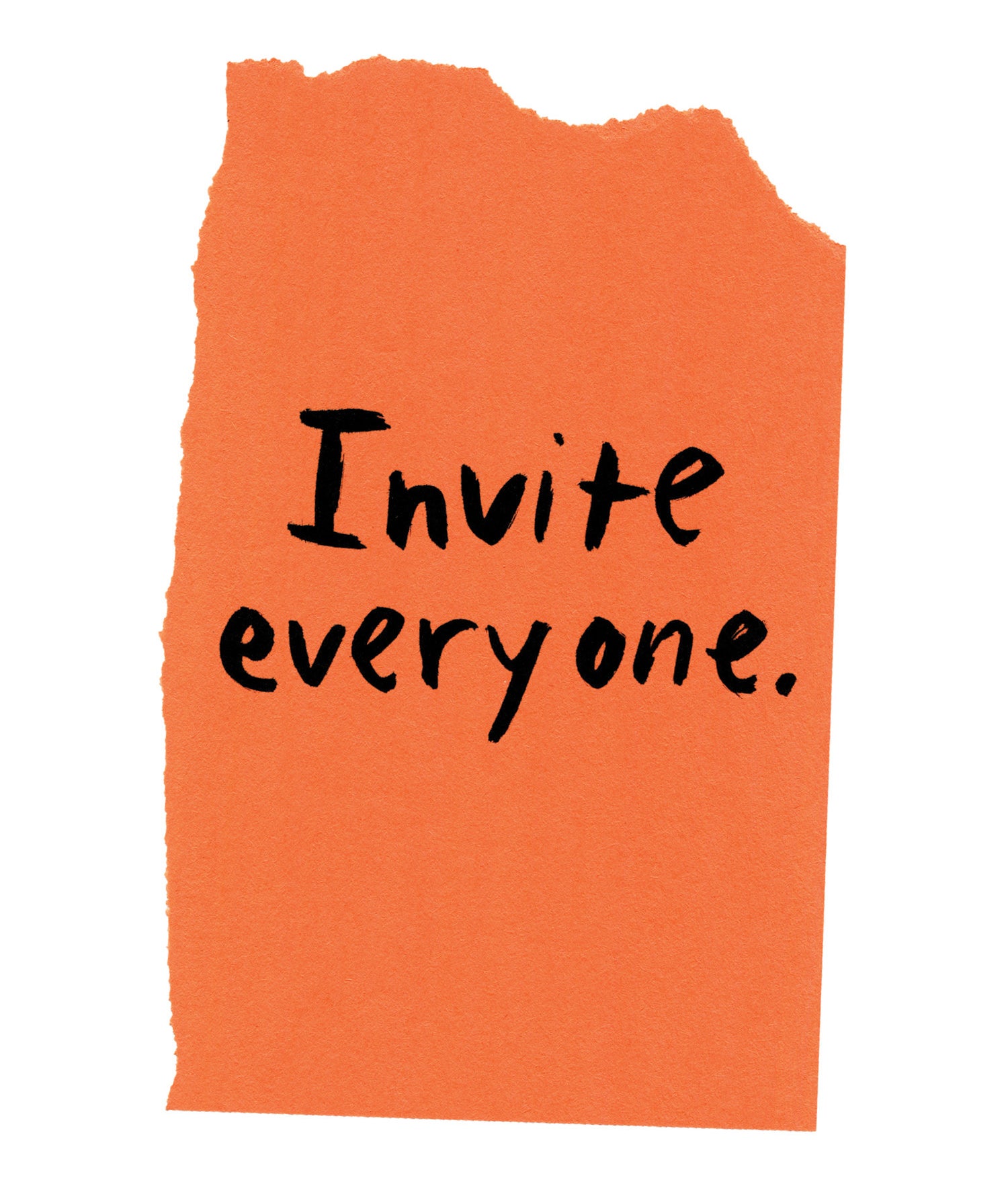 Handwritten text on torn piece of colored paper: &quot;Invite everyone.&quot;