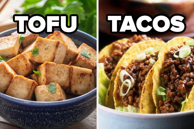 Are You More Like Tacos Or Tofu?