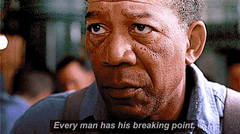 Photo of Morgan Freeman saying, &quot;every man has his breaking point&quot;