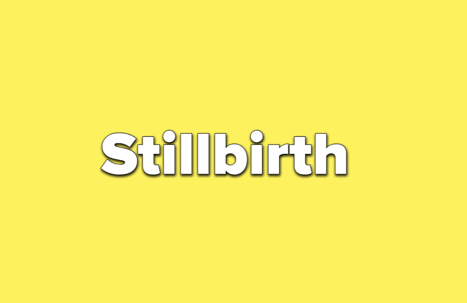 text reads stillbirth