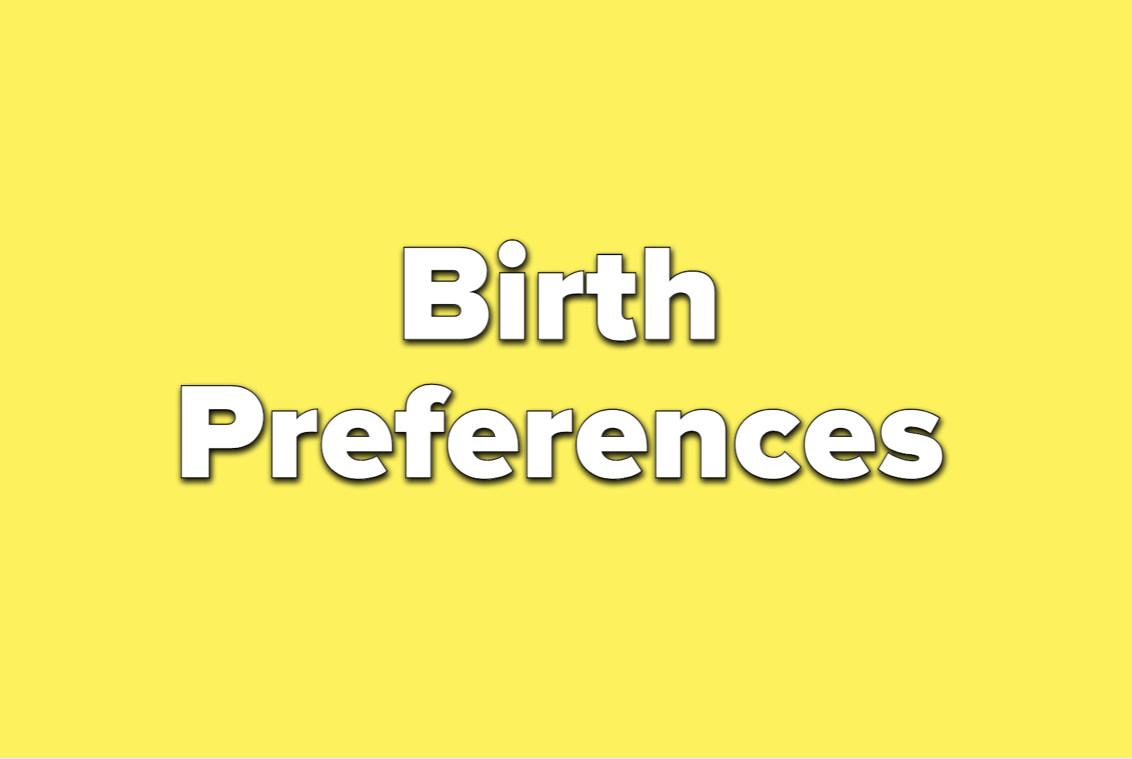 text reads birth preferences