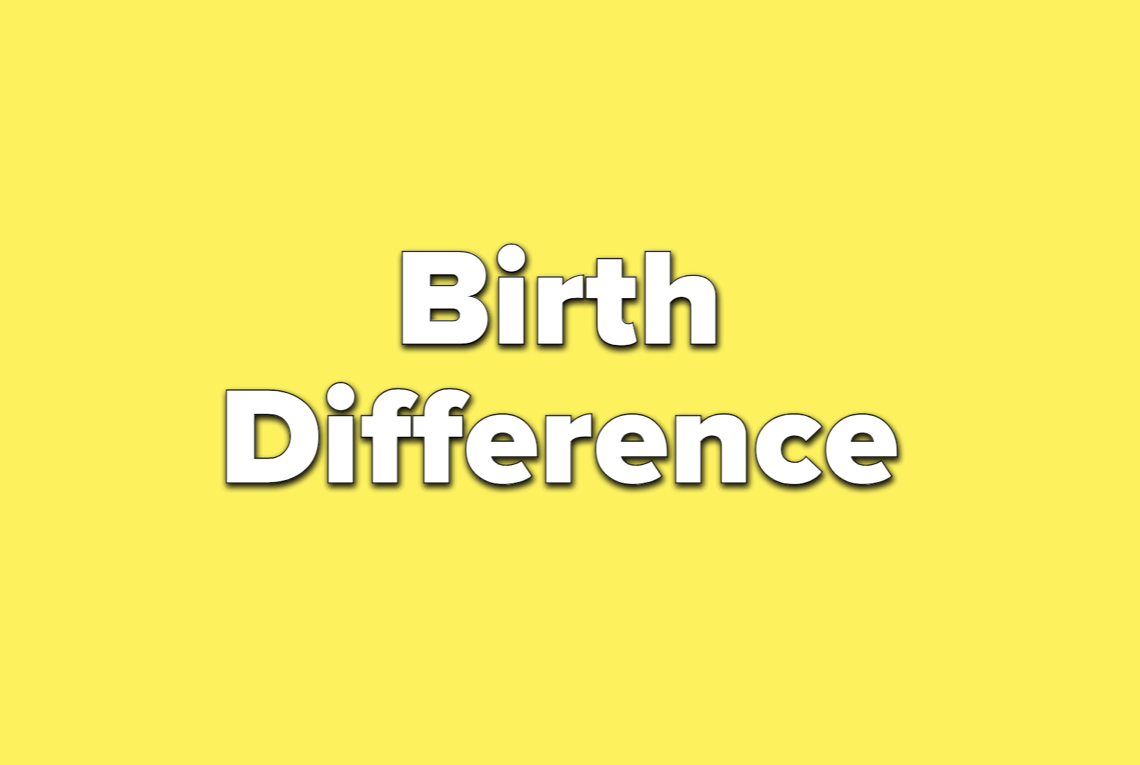 text reads birth difference