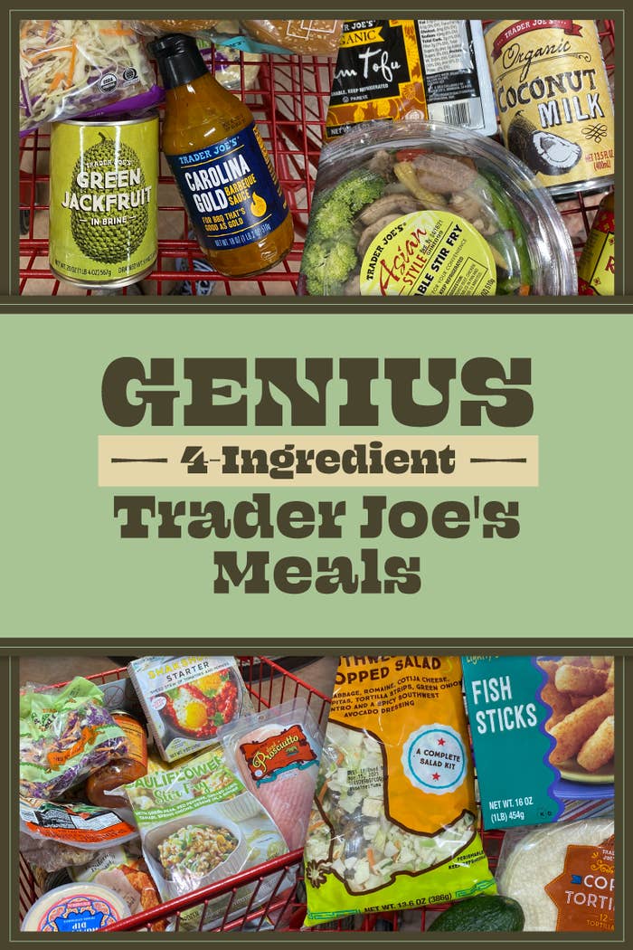 Genius 4-Ingredient Trader Joe&#x27;s Meals