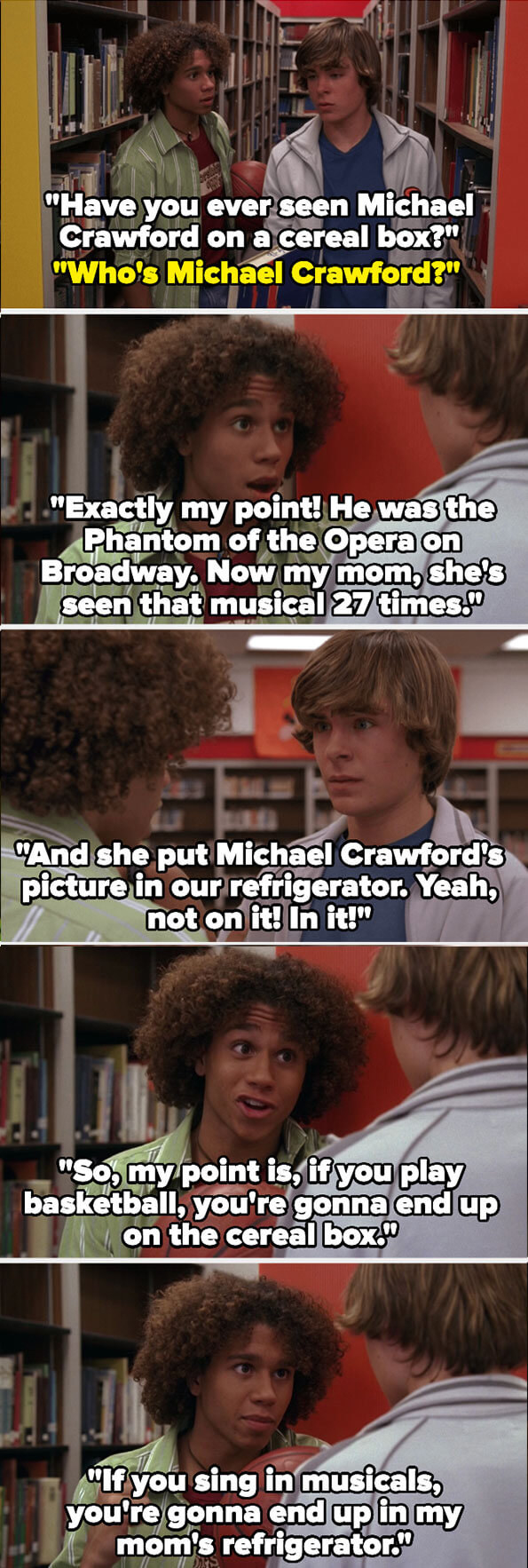 Chad saying that sports players end up on cereal boxes and musical stars end up in his mom&#x27;s fridge, explaining how his mom keeps a photo of Michael Crawford, who played The Phantom of The Opera, in her fridge