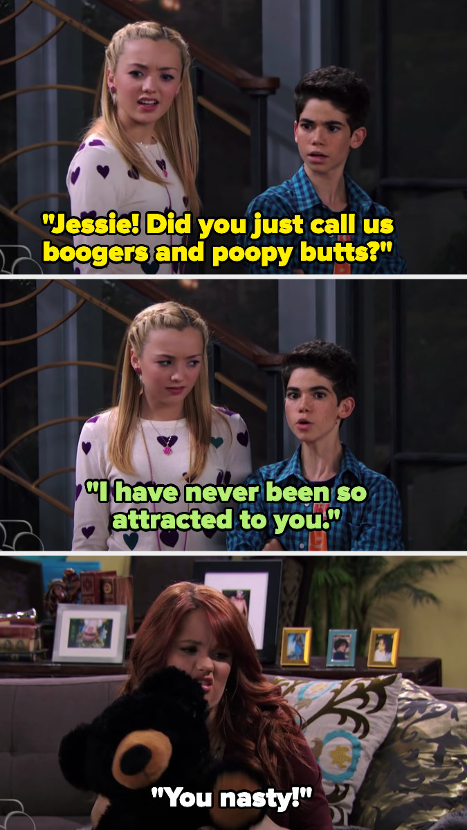 Emma: &quot;Jessie! Did you just call us boogers and poopy butts?&quot; Luke: &quot;I have never been so attracted to you&quot; Zuri (as Jessie): &quot;You nasty!&quot;