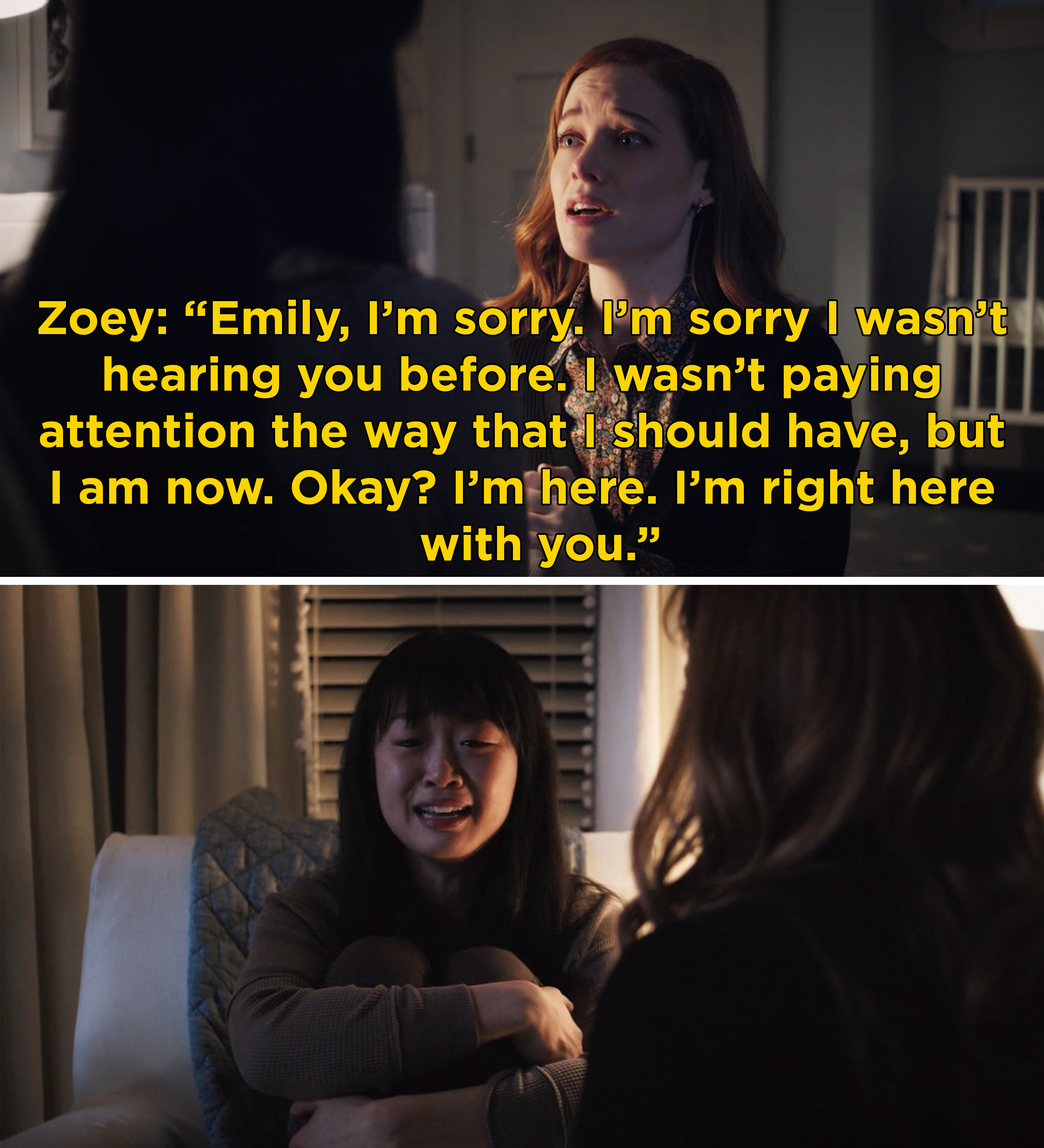 Zoey apologizing to Emily for not listening sooner, but she&#x27;s here for her now