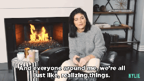 Kylie Jenner saying everyone around her is realizing things
