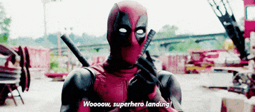 Deadpool clapping, &quot;Woooow superhero landing!&quot;