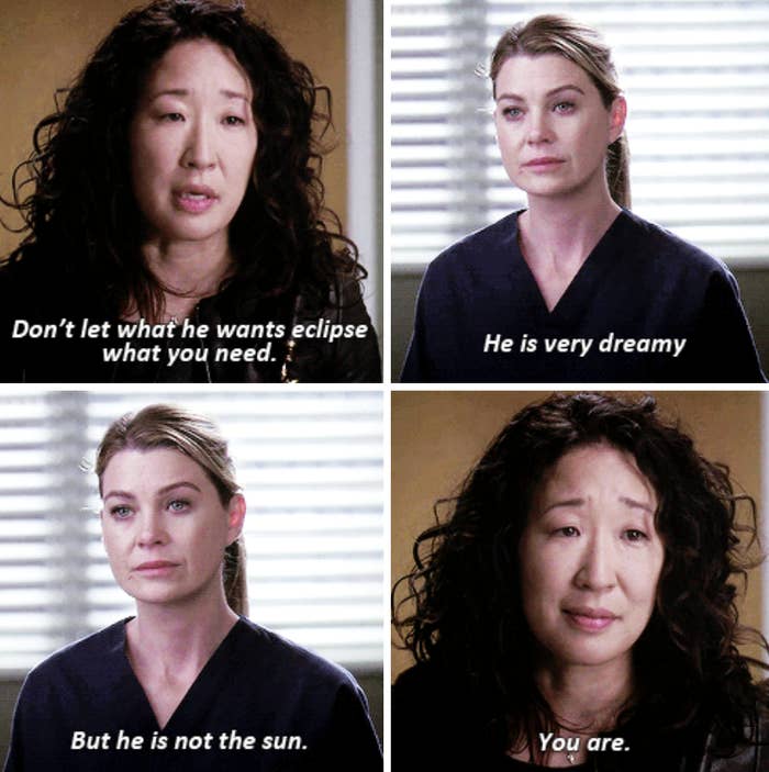 Cristina telling Meredith Derek isn't the sun -- she is