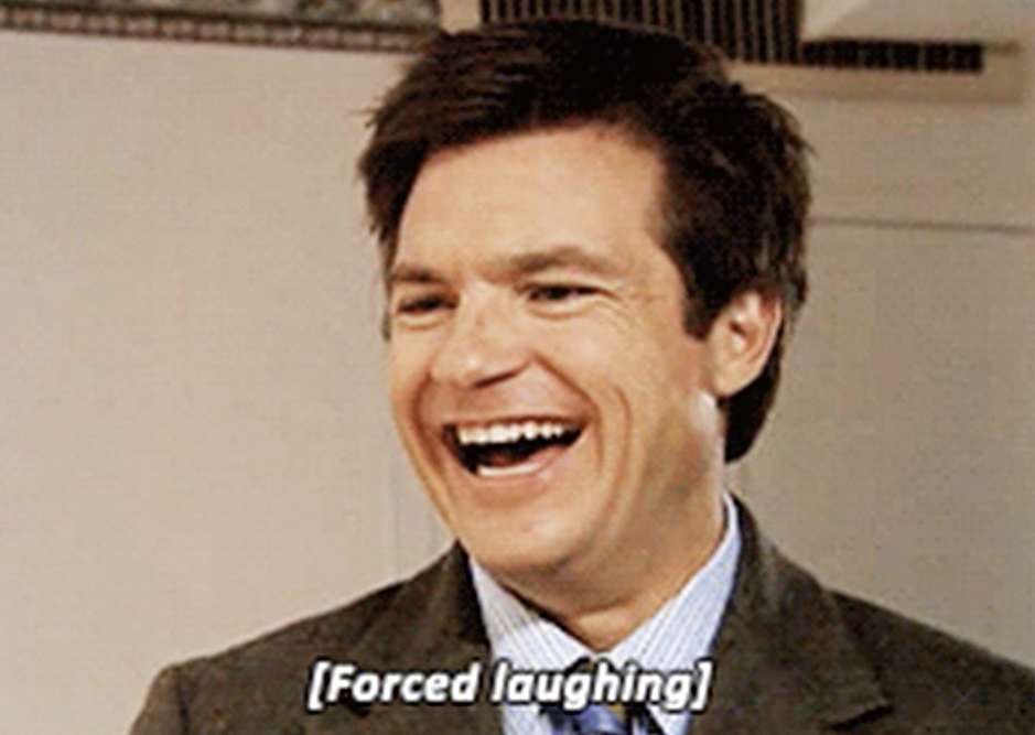 Michael Bluth smiling with the stage direction "forced laughter" over him