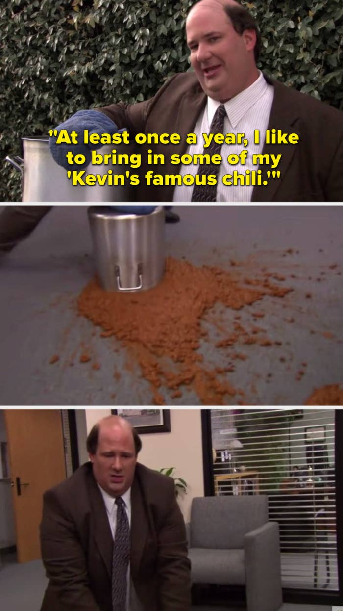 Kevin explaining how he makes his famous chili, then dropping the entire pot onto the office floor.