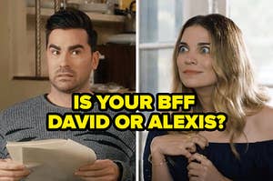 Is your BFF David or Alexis?