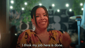 Mariana saying &quot;I think my job here is done&quot; 