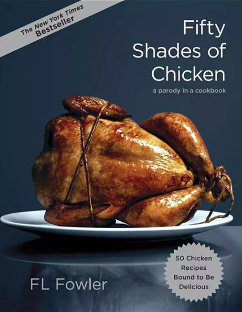 The cover of Fifty Shades of Chicken