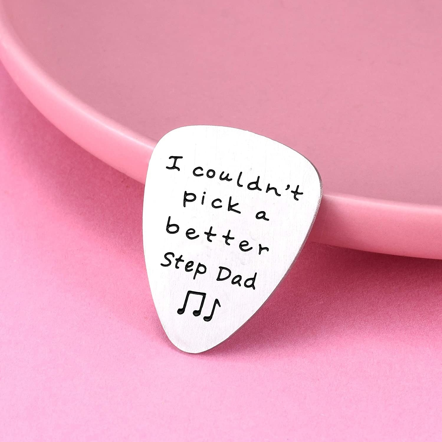 the guitar pick that reads I couldn&#x27;t pick a better step dad