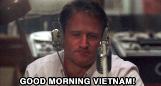 Adrian Cronauer from &quot;Good Morning, Vietnam&quot; saying, &quot;Good morning Vietnam&quot;