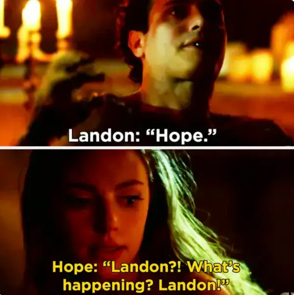 Hope: &quot;Landon what&#x27;s happening?!&quot;