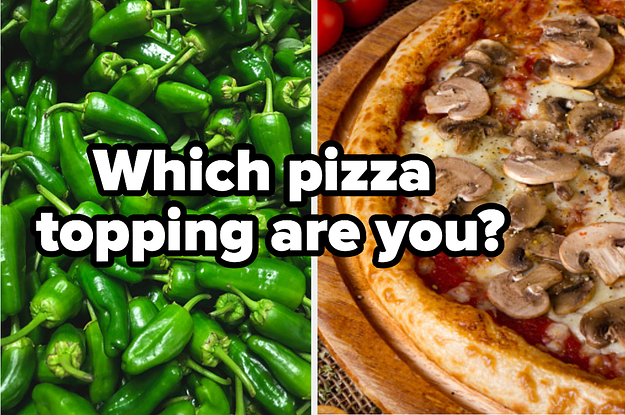 Everyone Has A Pizza Topping That Matches Their Personality — What's Yours?